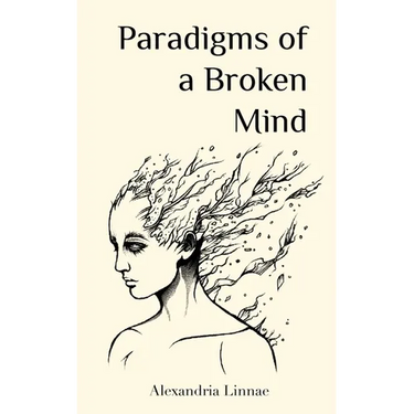Paradigms of a Broken Mind