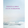 Personal Bible Study Workbook: 116 Pages Formated for Scripture and Study!