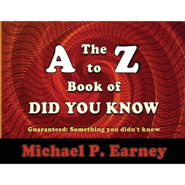 The A to Z Book of Did You Know: Guaranteed: Something you didn't know