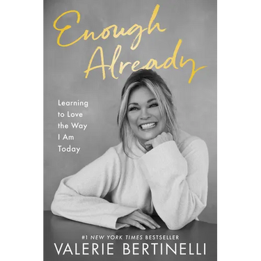 Enough Already: Learning to Love the Way I Am Today
