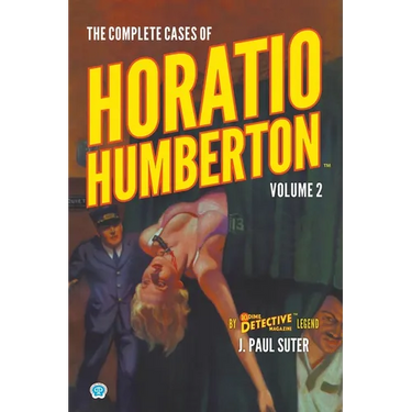 The Complete Cases of Horatio Humberton, Volume 2