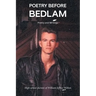 Poetry Before Bedlam: Poetry and Writings