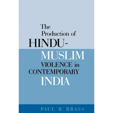 The Production of Hindu-Muslim Violence in Contemporary India