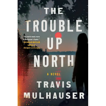 The Trouble Up North