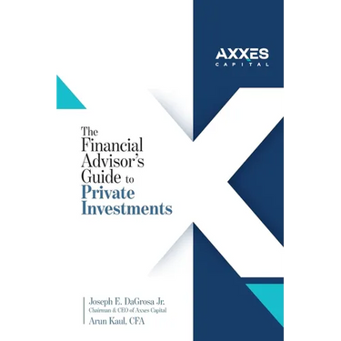 The Financial Advisor's Guide to Private Investments