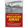 Breaking Away: The Quintessential Underdog Movie