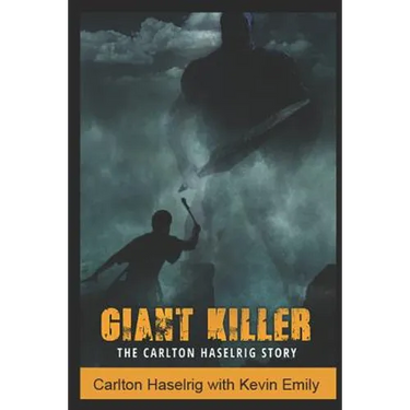 Giant Killer: The Carlton Haselrig Story