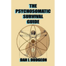 The Psychosomatic Survival Guide