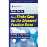 Fast Facts About Stroke Care for the Advanced Practice Nurse