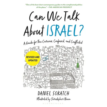 Can We Talk about Israel? (Revised and Updated): A Guide for the Curious, Confused, and Conflicted