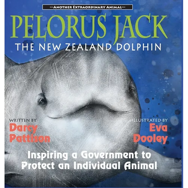 Pelorus Jack, the New Zealand Dolphin: Inspiring a Government to Protect an Individual Animal