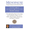 Menopause: Manage Its Symptoms with the Blood Type Diet: The Individualized Plan for Preventing and Treating Hot Flashes, Lossof Libido, Mood Changes,