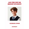 Jax the Not So Bright Student