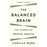 The Balanced Brain: The Science of Mental Health