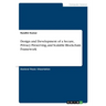 Design and Development of a Secure, Privacy Preserving, and Scalable Blockchain Framework