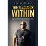 The Gladiator Within