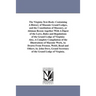 The Virginia Text-Book: Containing A History of Masonic Grand Lodges, and the Constitution of Masonry, or Ahiman Rezon: together With A Digest of the