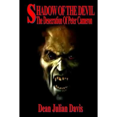 The Shadow Of The Devil: The Desecration Of Peter Cameron