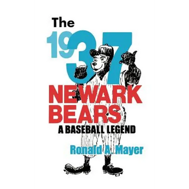 The 1937 Newark Bears: A Baseball Legend