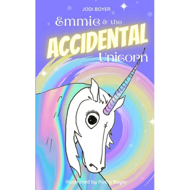 Emmie and the Accidental Unicorn