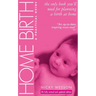 Home Birth: A Practical Guide