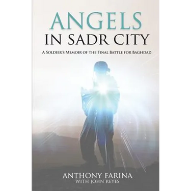 Angels in Sadr City: A Soldier's Memoir of the Final Battle for Baghdad