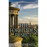 Romance: The Forbidden Rescue: A Scottish Historical Time Travel Romance