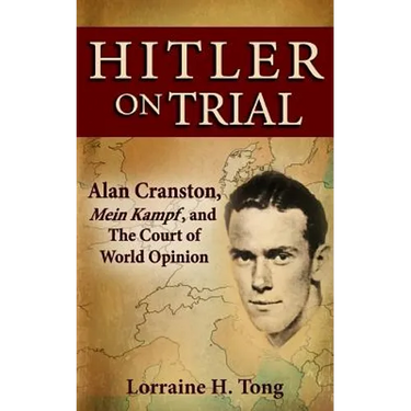 Hitler on Trial: Alan Cranston, Mein Kampf, and The Court of World Opinion