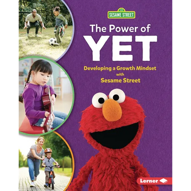 The Power of Yet: Developing a Growth Mindset with Sesame Street (R)
