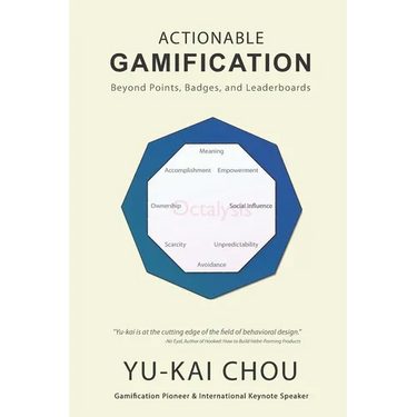 Actionable Gamification: Beyond Points, Badges and Leaderboards
