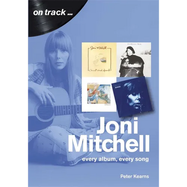 Joni Mitchell: Every Album, Every Song