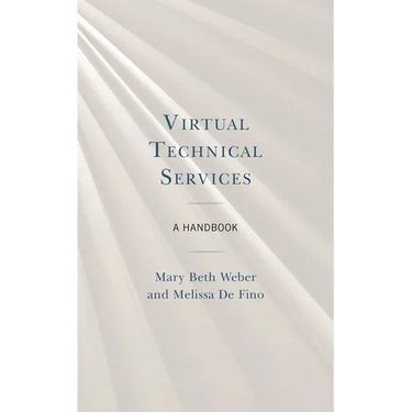 Virtual Technical Services: A Handbook