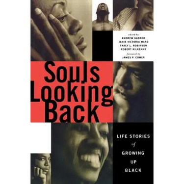 Souls Looking Back: Life Stories of Growing Up Black
