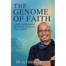 The Genome of Faith: A Life Unfolding Between Heaven and Earth