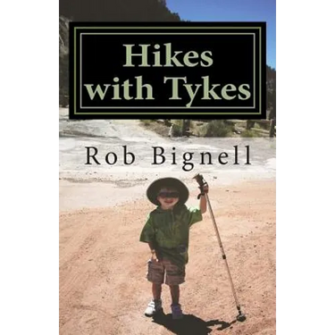 Hikes with Tykes: A Practical Guide to Day Hiking with Kids
