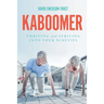 Kaboomer: Thriving and Striving into your 90s
