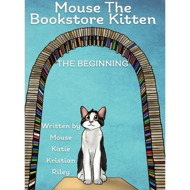 Mouse the Bookstore Kitten: The Beginning