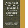 Aspects of Commonly Prevailing Diseases and their diagnosis