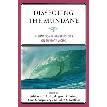 Dissecting the Mundane: International Perspectives on Memory-Work
