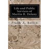 Life and Public Services of Martin R. Delany