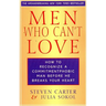 Men Who Can't Love: How to Recognize a Commitmentphobic Man Before He Breaks Your Heart