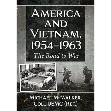 America and Vietnam, 1954-1963: The Road to War