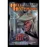 Hell Comes To Hollywood: An Anthology of Short Horror Fiction Set In Tinseltown Written By Hollywood Genre Professionals