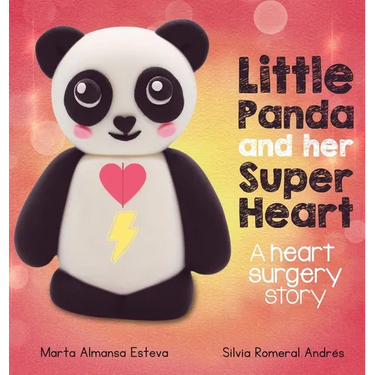 Little Panda and Her Super Heart: A heart surgery story