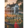Eye Has Not Seen