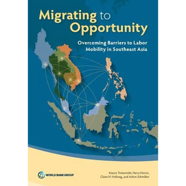 Migrating to Opportunity: Overcoming Barriers to Labor Mobility in Southeast Asia