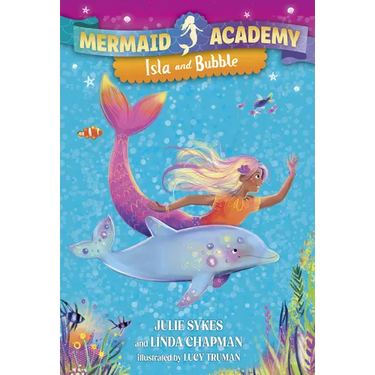 Mermaid Academy #1: Isla and Bubble