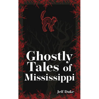 Ghostly Tales of Mississippi