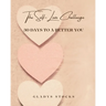 The Self-Love Challenge: 30 Days to a Better You