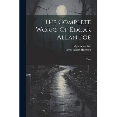 The Complete Works Of Edgar Allan Poe: Tales